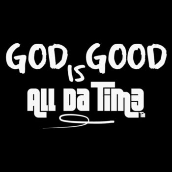 GOD IS GOOD ALL DA TIM3 - PREMIUM MEN'S S/S TEE - BLACK - N7W6DJ Design