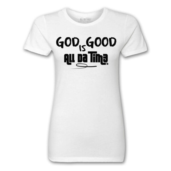 GOD IS GOOD ALL DA TIM3 - PREMIUM LADIES S/S TEE - WHITE - SB9YNK Thumbnail