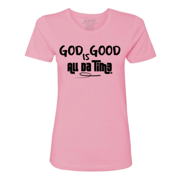 GOD IS GOOD ALL DA TIM3 - PREMIUM LADIES S/S TEE - PINK - SB9YNK Thumbnail