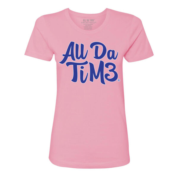 ALL DA TIME SCRIPT - PREMIUM LADIES S/S TEE - PINK Thumbnail