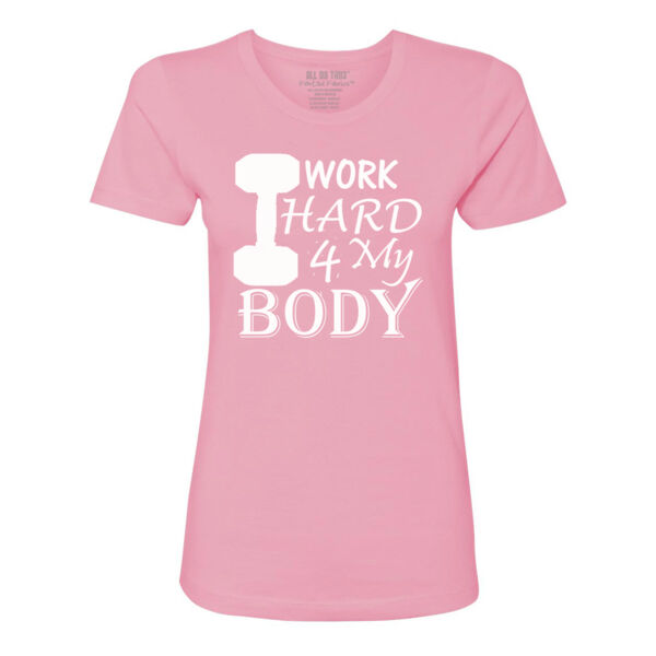 I WORK HARD - PREMIUM LADIES S/S TEE - PINK - P3GWYK Thumbnail